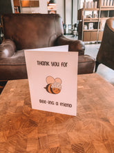 Load image into Gallery viewer, Thank You for Bee-ing a Friend Greeting Card
