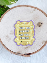 Load image into Gallery viewer, Could I Be Drinking Any More Coffee Sticker
