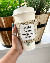 Load image into Gallery viewer, Everything’s Fine Cozy