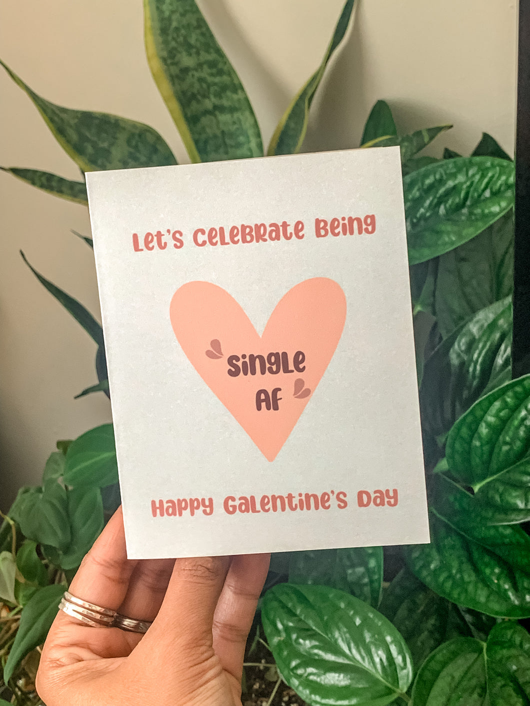 Let’s Celebrate Being Single AF Greeting Card