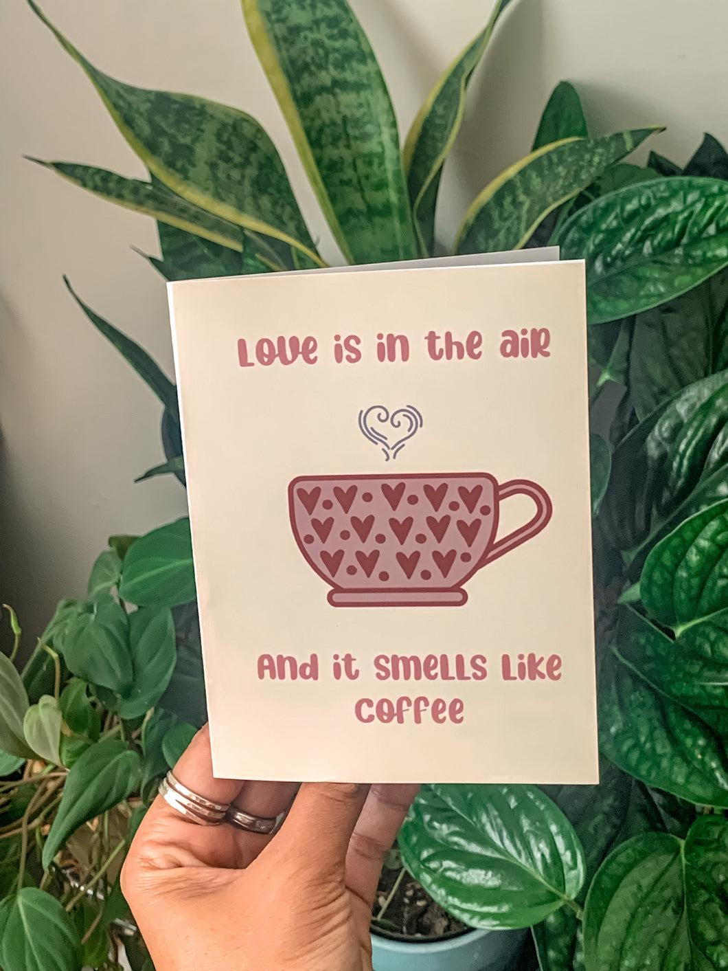 Love is in the Air and it smells like Coffee Greeting Card